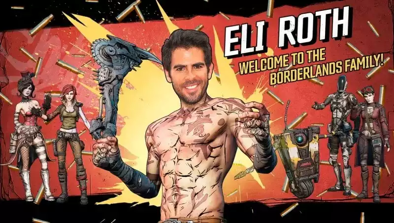 The film "Borderlands" is likely to be directed by Eli Roth, a gore film buff.